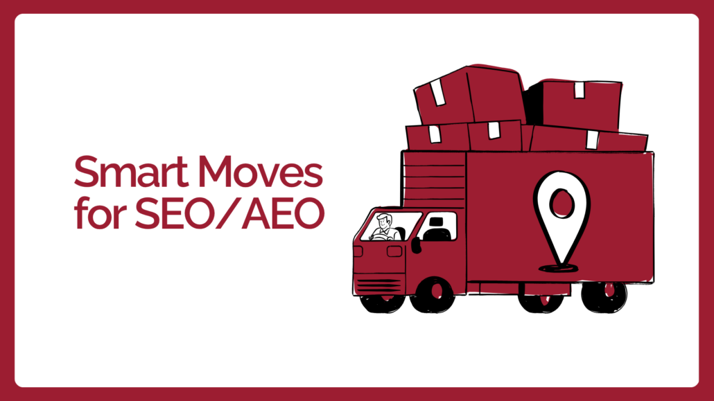 Red truck next to text that reads smart moves for seo/aeo