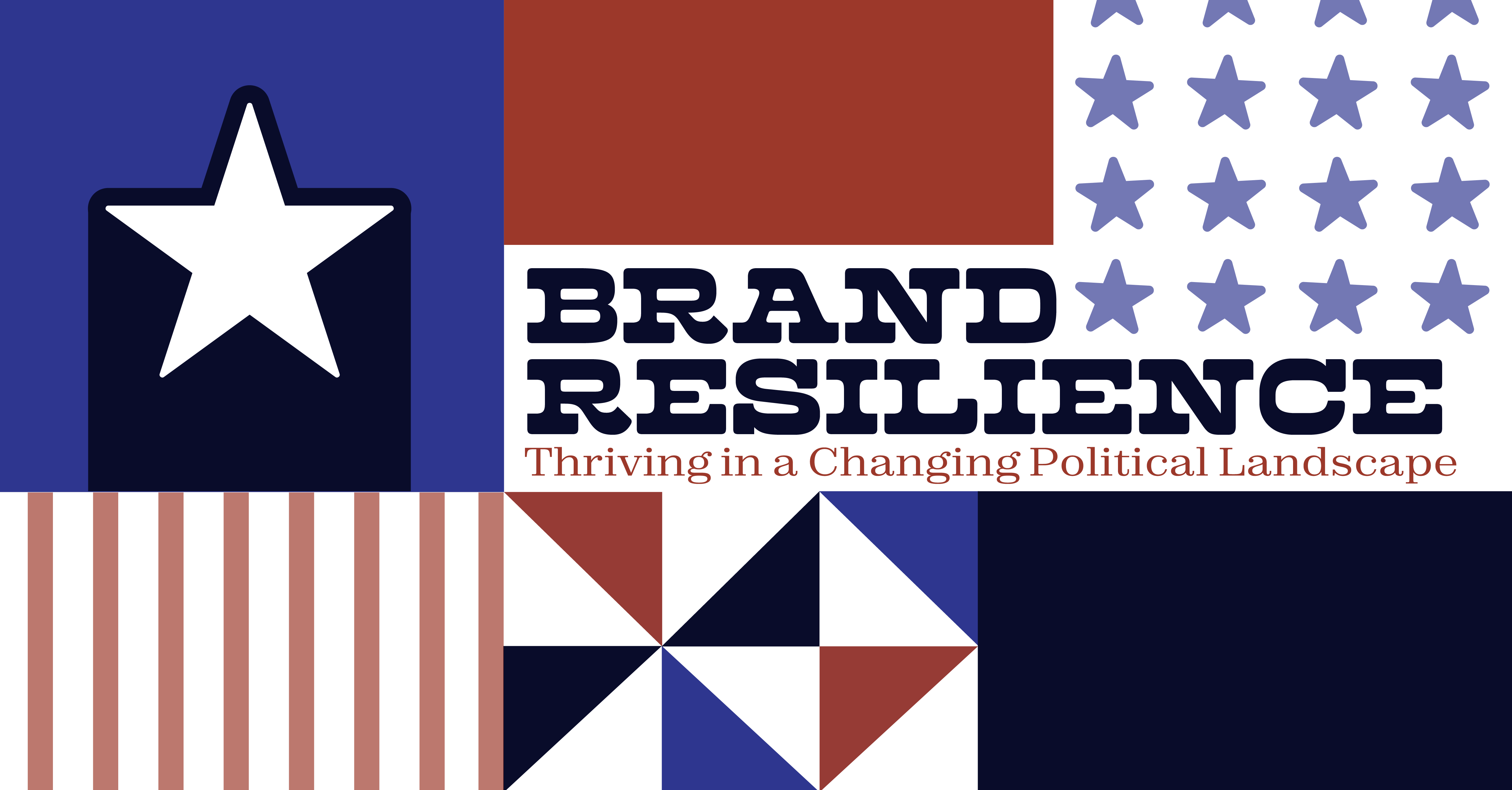 Brand Resilience: Thriving in a Changing Political Landscape