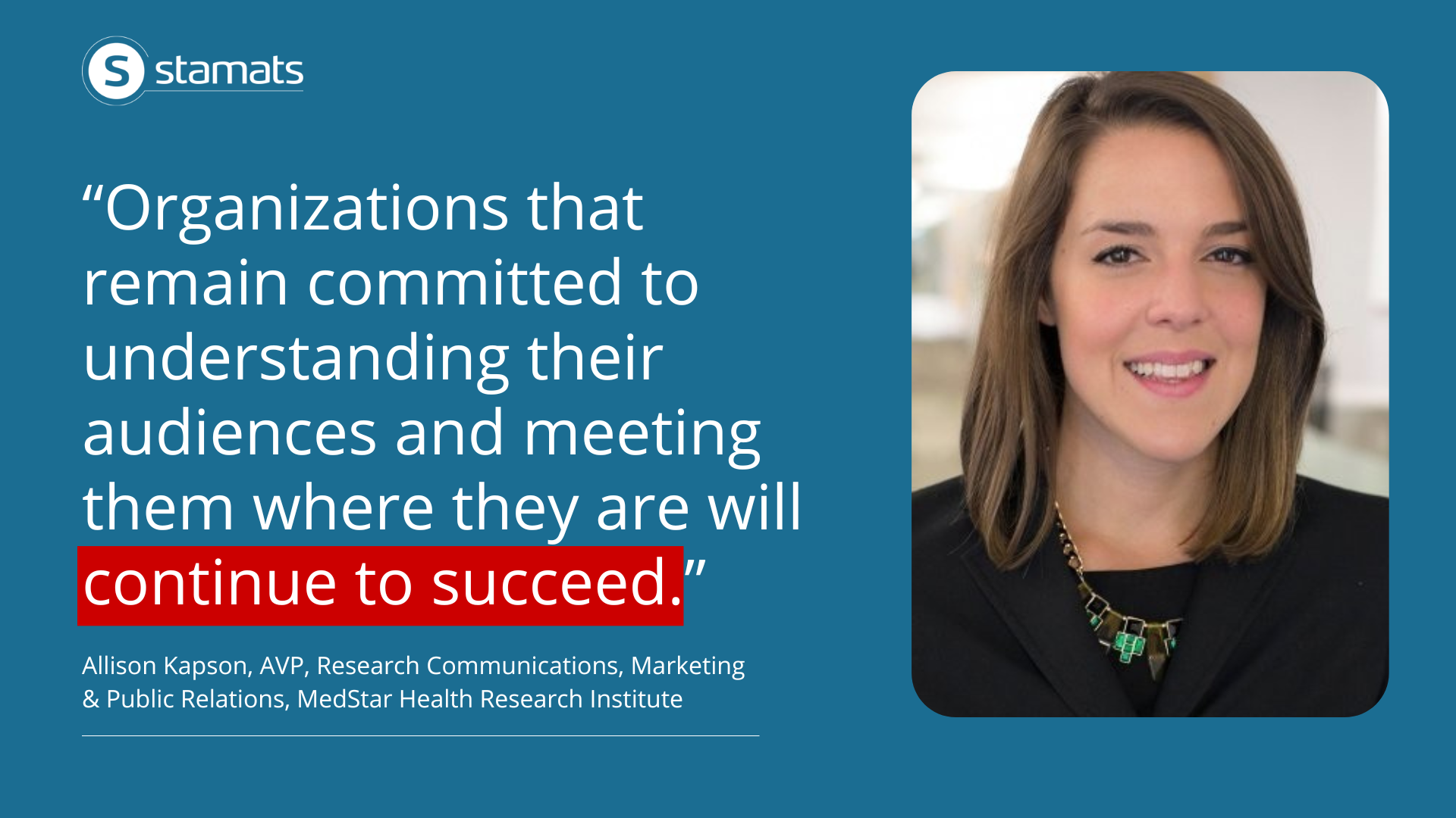 Allison Kapson, AVP, Research Communications, Marketing & Public Relations, MedStar Health Research Institute